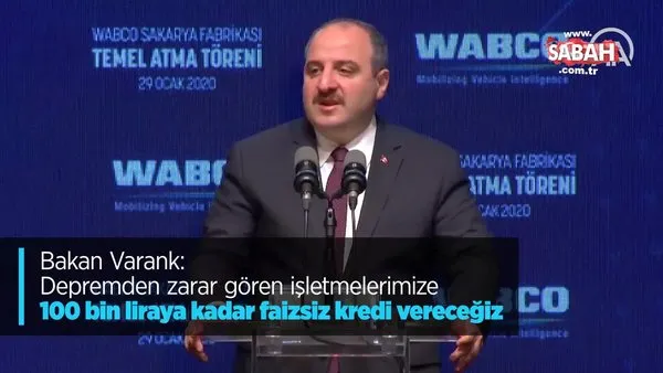Bakan Varank: Depremden zarar gören işletmelerimize 100 bin liraya kadar faizsiz kredi vereceğiz