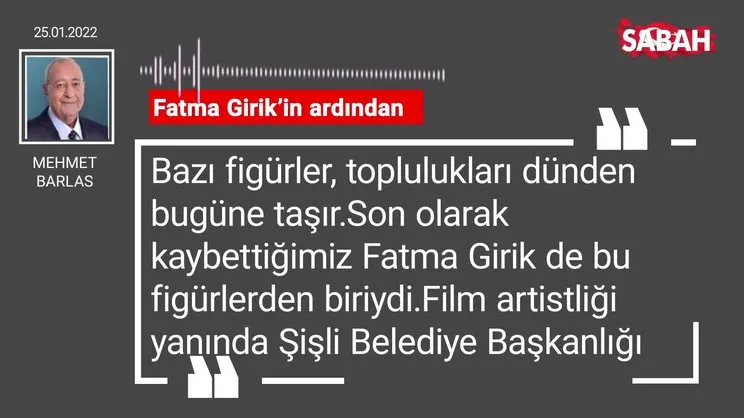 Mehmet Barlas | Fatma Girik'in ardından