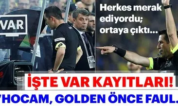 Fenerbahçe Galatasaray maçından son dakika haberi! Sabah Gazetesi; VAR kayıtlarına ulaştı!