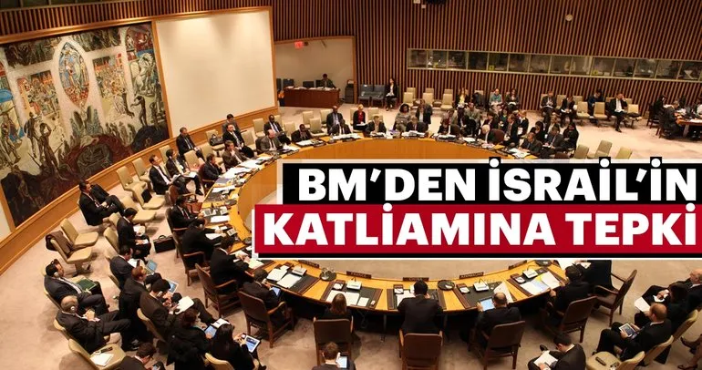 BM'den İsrail'in katliamına sert tepki