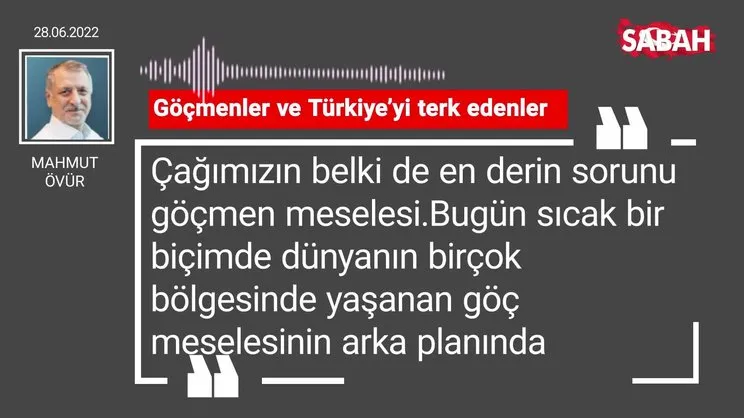 Mahmut Övür | Göçmenler ve Türkiye'yi terk edenler