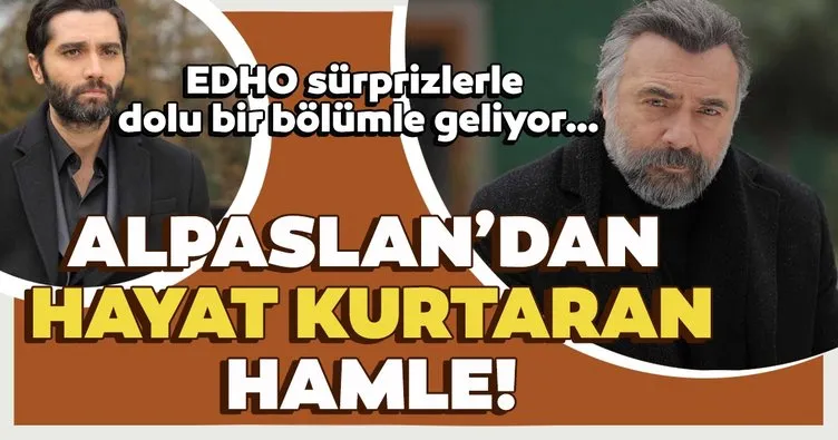 Eşkıya Dünyaya Hükümdar Olmaz sürprizlerle dolu bir bölümle geliyor… Alpaslan’dan hayat kurtaran hamle!