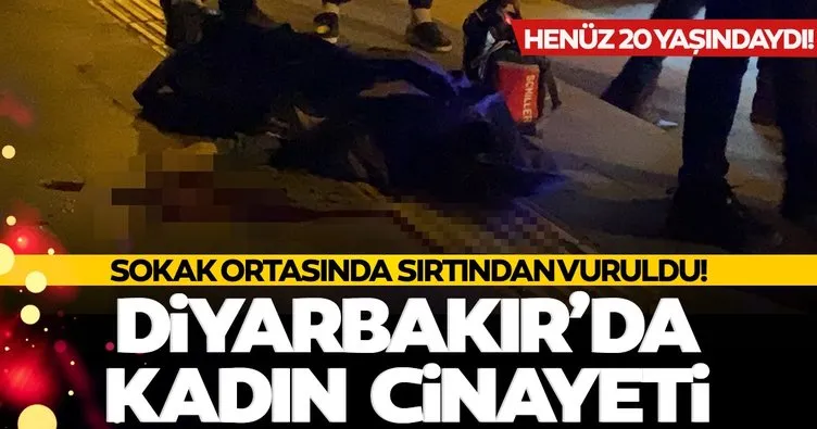 Son dakika: Diyarbakır’da kadın cinayeti! 20 yaşındaki Gülistan, sırtından vurularak öldürüldü