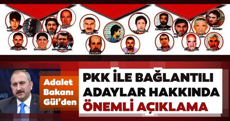Adalet Bakanı Gül’den PKK ile bağlantılı adaylar hakkında önemli açıklama