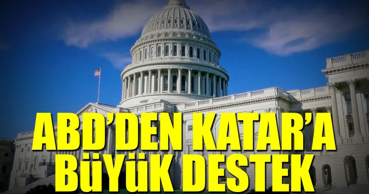 ABD’den Katar’a büyük övgü