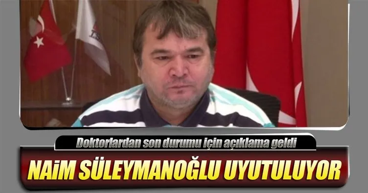 Süleymanoğlu uyutuluyor