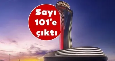 İstanbul Havalimanı’nın yeni misafiri belli oldu! Sayı 101’e çıktı