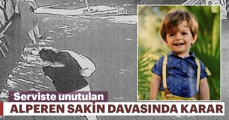 Son dakika: Alperen Sakin’in ölümüne ilişkin davada karar