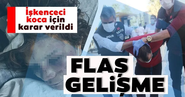 Şanlıurfa'daki işkenceci koca hakkında son dakika gelişmesi