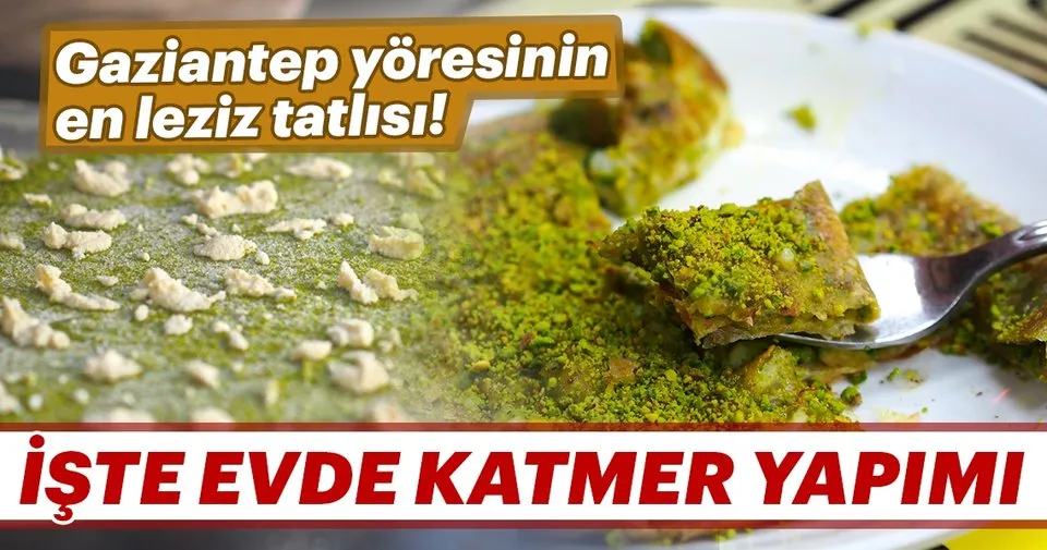 katmer nasil yapilir katmer tarifi