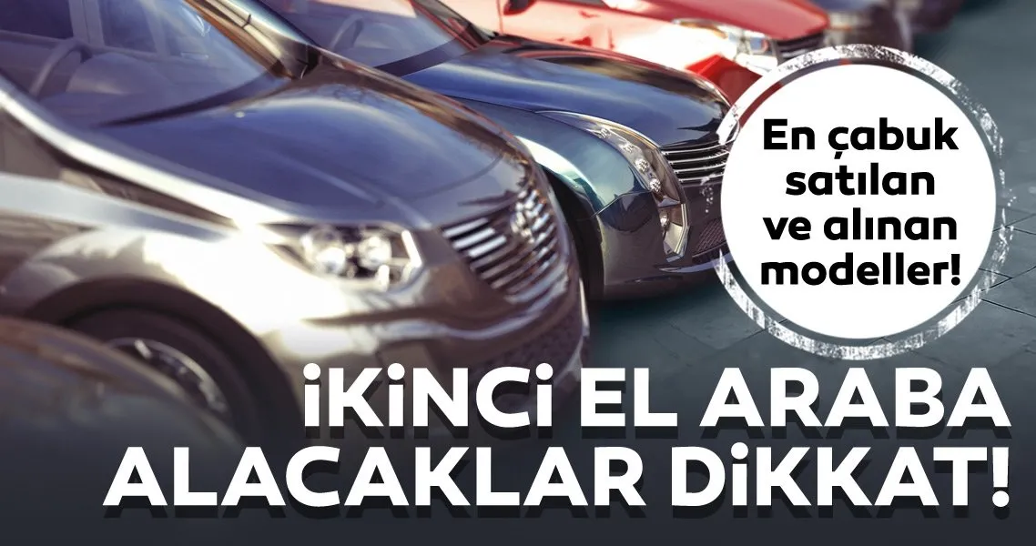 Ikinci El Araba Alacaklar Dikkat Iste En Cabuk Satilan Ve Alinan Arabalar Galeri Otomobil