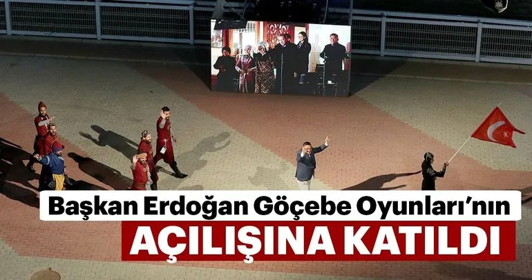 Başkan Erdoğan 3. Dünya Göçebe Oyunları’nın açılış törenine katıldı