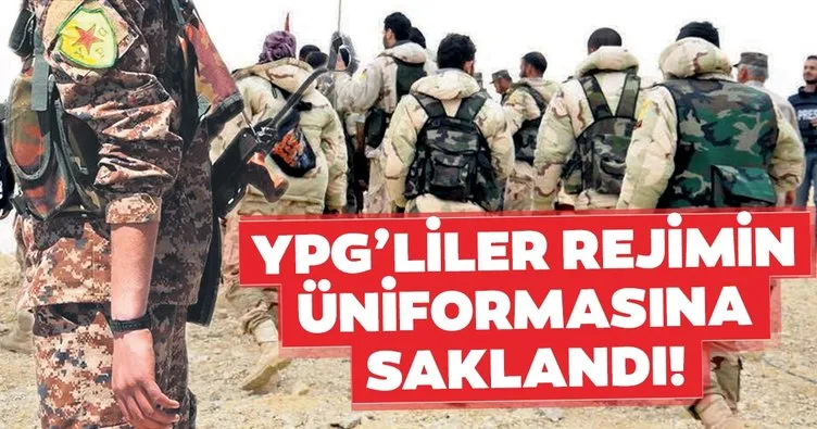 YPG’liler rejimin üniformasına saklandı