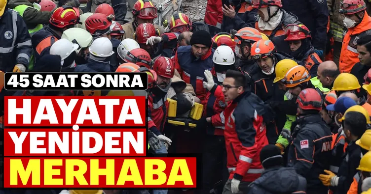 45 saat sonra hayata merhaba