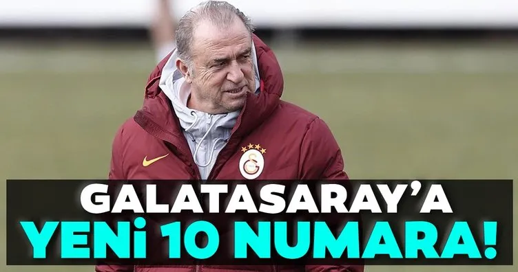 Galatasaray’a yeni 10 numara!