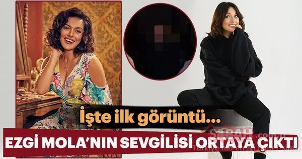 Ezgi Mola'nın merak edilen sevgilisi ortaya çıktı! İşte Ezgi Mola ve sevgilisinin ilk görüntüsü...