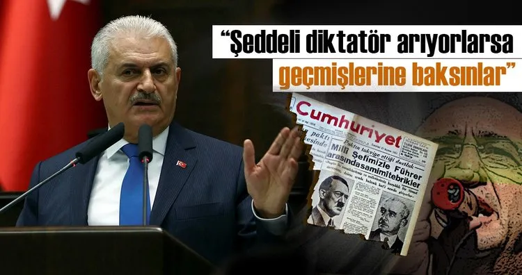 Başbakan Yıldırım: CHP diktatör arıyorsa geçmişine ve geleneklerine baksın