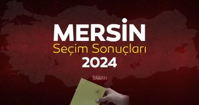 Mersin seçim sonuçları 2024! 31 Mart 2024 YSK ile Mersin yerel seçim oy oranları