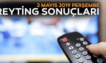 Reyting sonuçları 2 Mayıs 2019 Perşembe - Avlu, Jet Sosyete, Çarpışma ve Bir Zamanlar Çukurova reyting sonucu açıklandı
