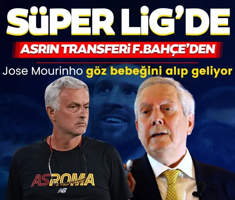 Süper Lig’de asrın transferi Fenerbahçe’den!