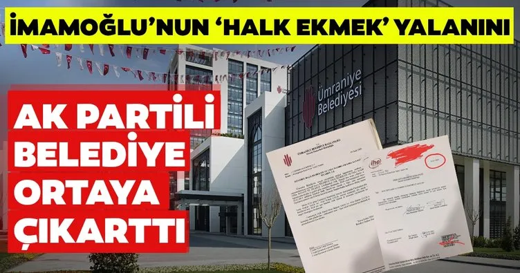 CHP’li İmamoğlu’nun ’Halk Ekmek’ yalanını Ak Partili Belediye ortaya çıkarttı.