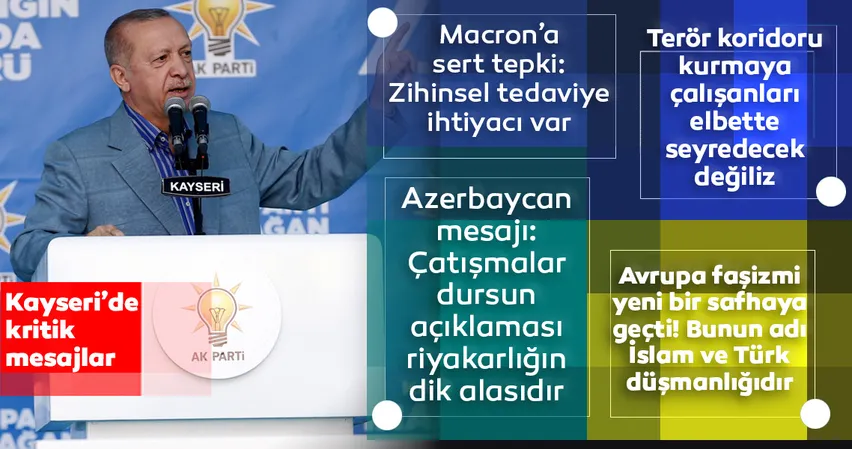 SON DAKİKA HABERİ: Başkan Erdoğan'dan Macron'a: Senin zihinsel tedaviye ihtiyacın var...