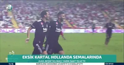 Sakatlıklarla boğuşan Beşiktaş, Ajax karşısında | Video