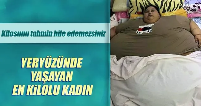Yaşayan en kilolu kadın: Yarım ton