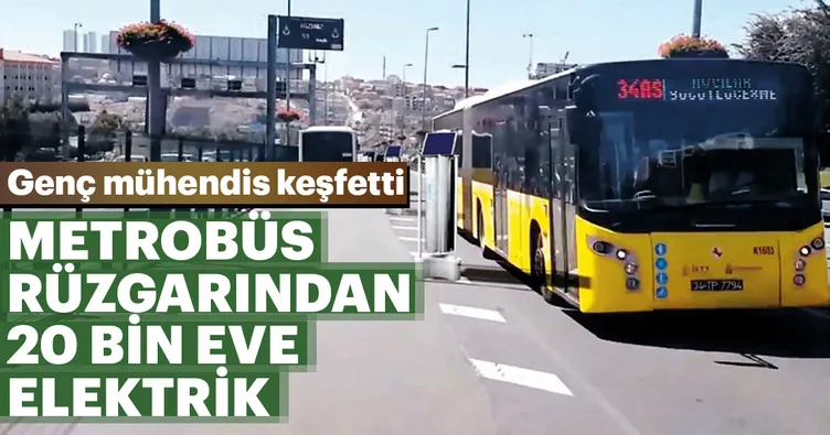 Metrobüs rüzgârından 20 bin eve elektrik
