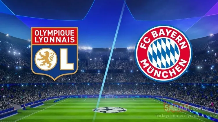 Lyon Bayern Münih maçı ne zaman, saat kaçta oynanacak? Lyon Bayern