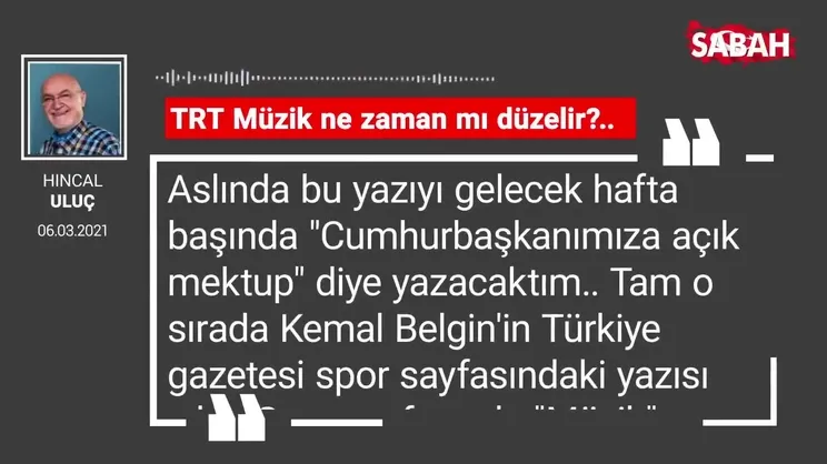 Hıncal Uluç | TRT Müzik ne zaman mı düzelir?..