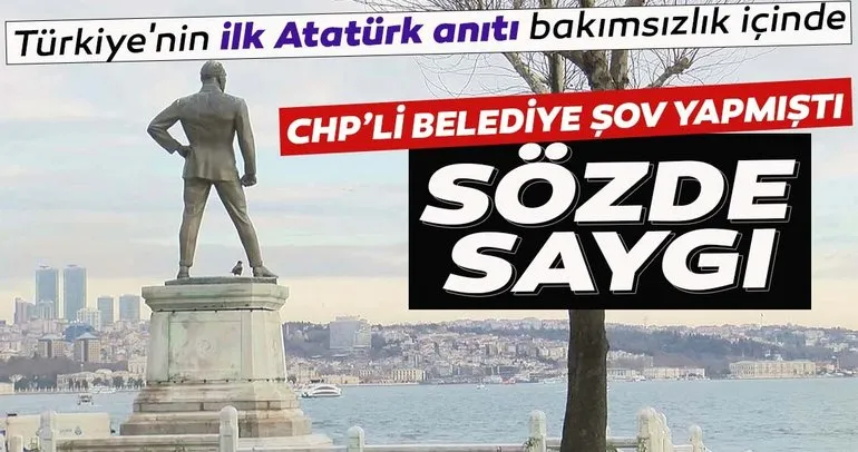 Türkiye’nin ilk Atatürk anıtı bakımsızlık içinde