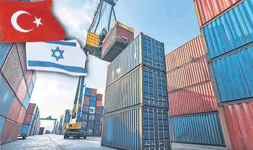 İsrail’e ihracat kısıtlandı