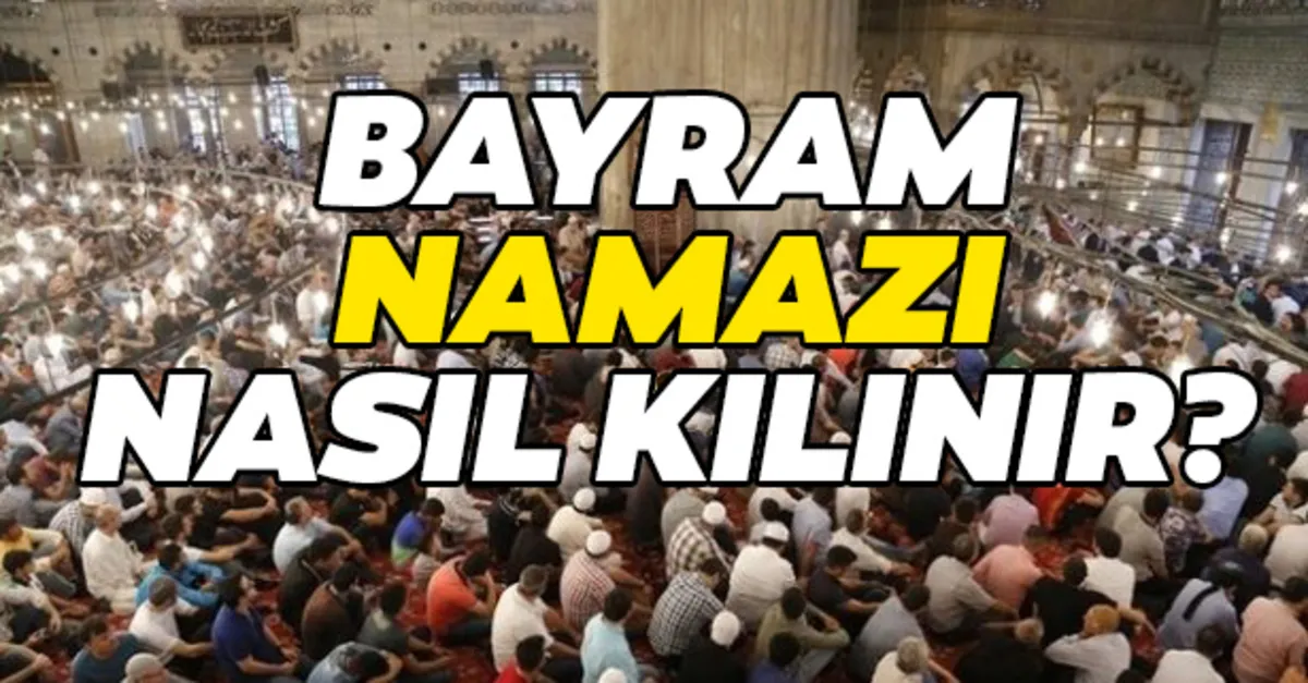 diyanet ile bayram namazi kac rekat