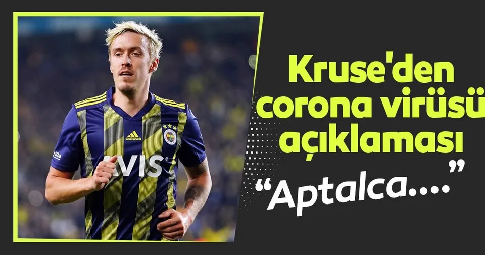 Fenerbahceli Kruse Den Corona Virusu Aciklamasi Aptalca Spor Haberleri