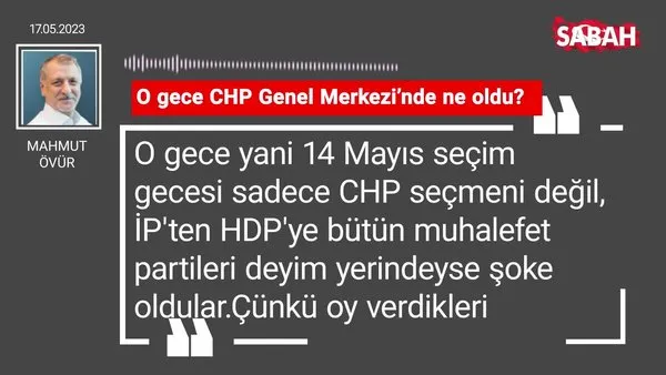 Mahmut Övür | O gece CHP Genel Merkezi'nde ne oldu?