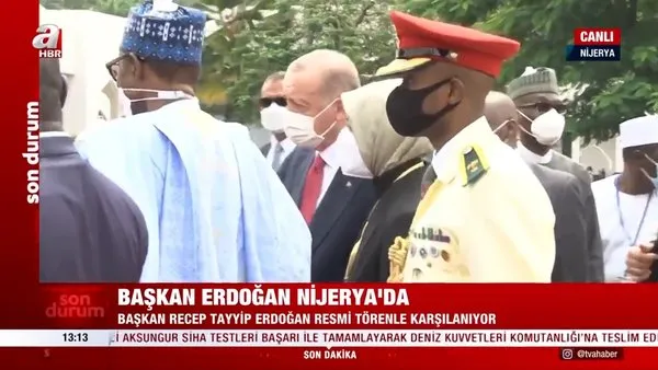 SON DAKİKA: Cumhurbaşkanı Erdoğan Nijerya'da resmi törenle karşılandı