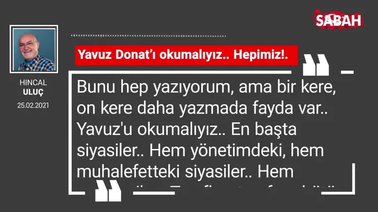 Hıncal Uluç | Yavuz Donat’ı okumalıyız.. Hepimiz!.