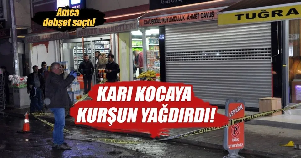 Amca Kursun Yagdirdi 1 Olu 1 Yarali En Son Haber