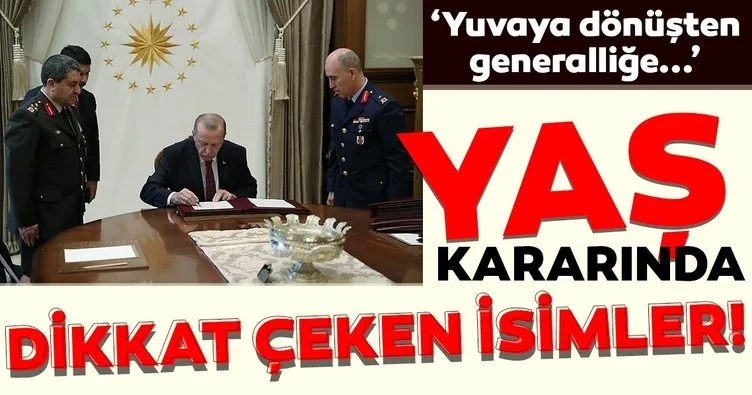 YAŞ kararlarının dikkati çeken isimleri