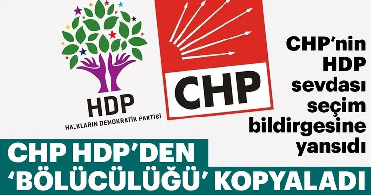 CHP, HDP’den ‘bölücülüğü’ kopyaladı