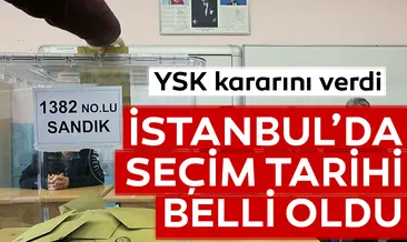 İstanbul’da yenilenecek seçimin tarihi belli oldu