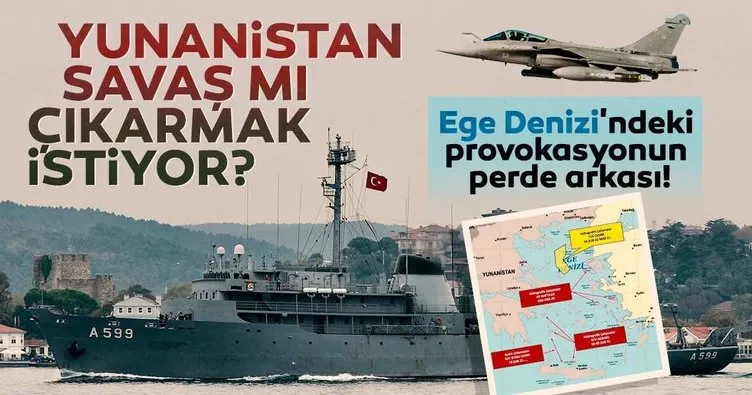 SON DAKİKA | Yunanistan savaş mı çıkarmak istiyor? Ege'deki provokasyonun perde arkası...