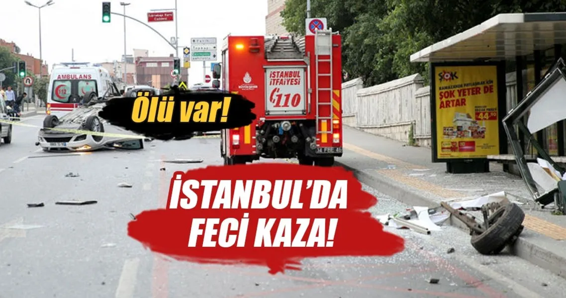 istanbul da trafik kazasi 1 olu en