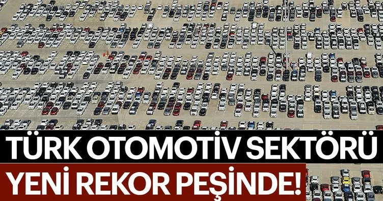 Türk otomotiv sektörü yeni rekor peşinde