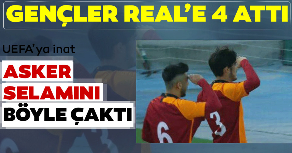 Galatasaray Uefa Genclik Ligi Nde Real Madrid I 4 Golle Cekti Asker Selamiyla Gonulleri Fethetti Spor Haberleri