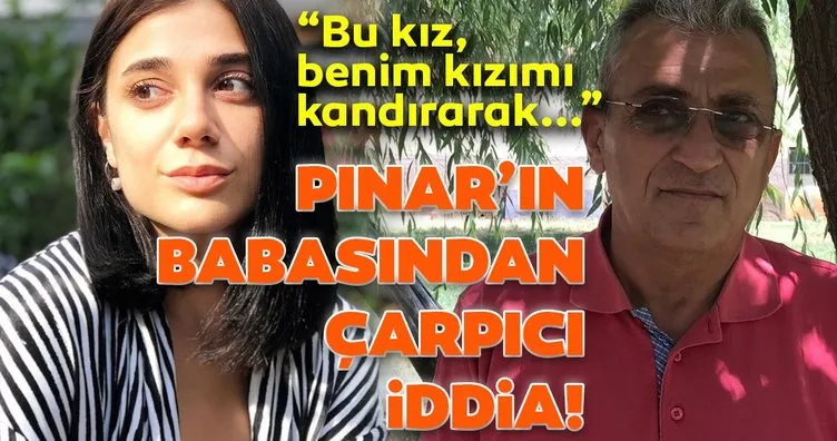 Katledilen Pınar’ın babası Sıddık Gültekin: “Kızımın katili yalnız değil”