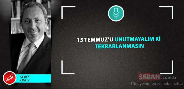 Sabah yazarları 15 Temmuz ruhunu vurguladı