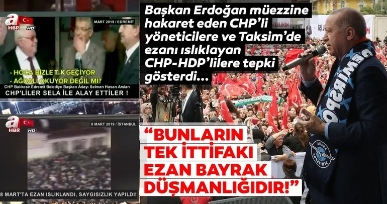 Başkan Erdoğan'dan Taksim'de Ezan'ın ıslıklanmasına sert tepki!