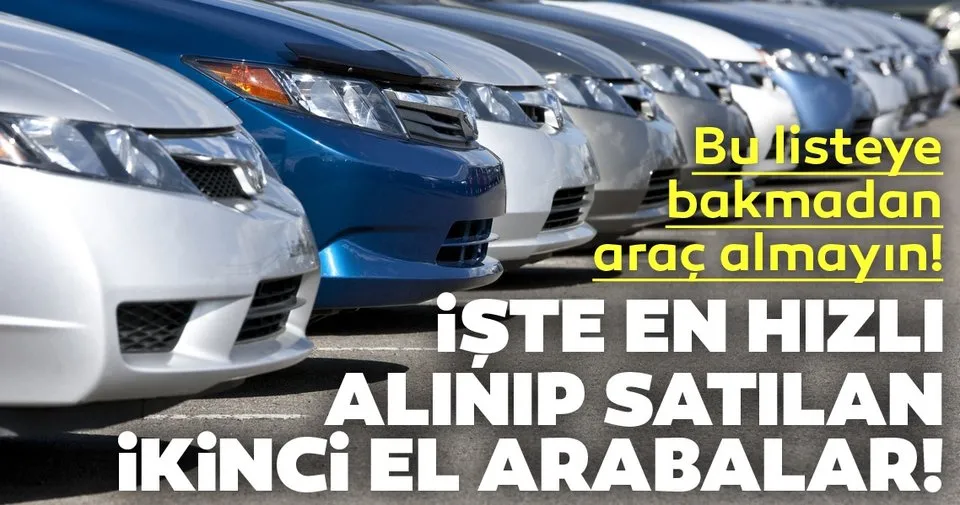 En Cabuk Satilan Ve Alinan Ikinci El Arabalar Sahibinden Ikinci El Araclar Listesinde Bakin Hangi Otomobiller Var Otomobil Haberleri